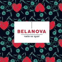 Belanova – Nada Es Igual