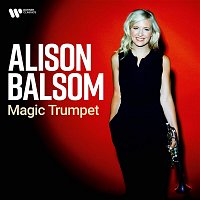 Alison Balsom – Magic Trumpet