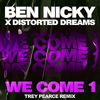 Ben Nicky, Distorted Dreams – We Come 1 [Trey Pearce Remix]