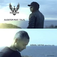 DJ Aligator – Agmal Hayaa (Beautiful Life) [feat. Talal]