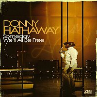 Donny Hathaway – Someday We'll All Be Free
