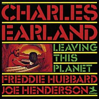 Charles Earland, Freddie Hubbard, Joe Henderson – Leaving This Planet