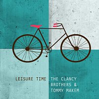 The Clancy Brothers, Tommy Makem – Leisure Time