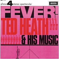 Ted Heath & His Music – Fever