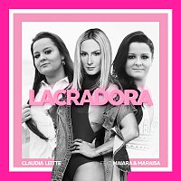 Claudia Leitte, Maiara & Maraisa – Lacradora