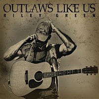 Outlaws Like Us