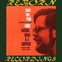 Dave Van Ronk – Sings Ballads, Blues, And a Spiritual (HD Remastered)
