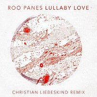 Roo Panes – Lullaby Love [Christian Liebeskind Remix]