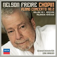 Nelson Freire, Gurzenich Orchester Koln, Lionel Bringuier – Chopin: Piano Concerto No.2; Ballade No.4; Berceuse; Polonaise Héroique