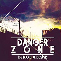 DJ M.O.D. – Danger Zone (feat. DCash & Mark Castro)