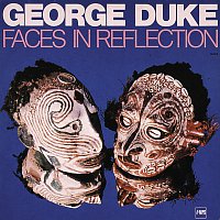 George Duke – Faces In Reflection