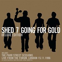 Shed Seven – Going For Gold [Deluxe Edition]