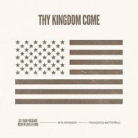 Rita Springer, Francesca Battistelli – Thy Kingdom Come