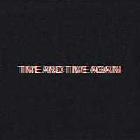 Time and Time Again