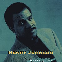 Henry Johnson – Missing You
