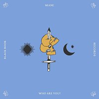 Miane – Who Are You?