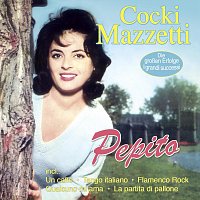 Cocki Mazzetti – Pepito - I grandi successi