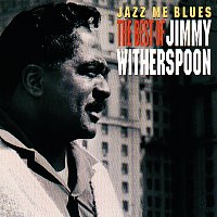 Přední strana obalu CD Jazz Me Blues: The Best Of Jimmy Witherspoon