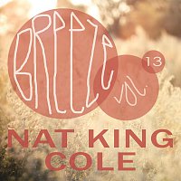 Nat King Cole – Breeze Vol. 13