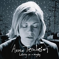 Anna Ternheim – Leaving On A Mayday [Special Edition]