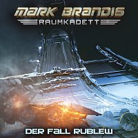 Mark Brandis - Raumkadett – 12: Der Fall Rublew