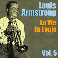 Louis Armstrong – La Vie En Louis Vol.  5