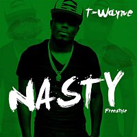 T-Wayne – Nasty Freestyle