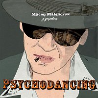 Maciej Malenczuk z zespolem Psychodancing – Psychodancing
