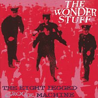 The Wonder Stuff – The Eight Legged Groove Machine