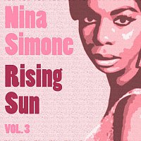 Nina Simone – Rising Sun Vol. 3