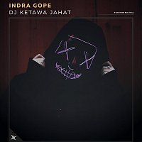 Indra Gope – DJ Ketawa Jahat