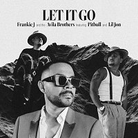 Frankie J, Avila Brothers, Pitbull, Lil Jon – Let It Go