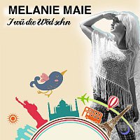 Melanie Maie – I wu die Wod sehn