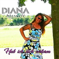 Diana Mundt – Hab ich dich verloren