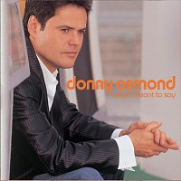 Donny Osmond – What I Meant To Say