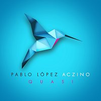 Pablo López, Aczino – Quasi