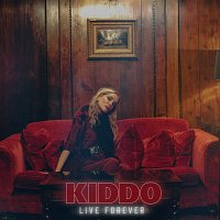 Kiddo – Live Forever