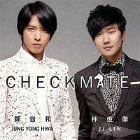 JUNG YONG HWA, JJ Lin – Checkmate