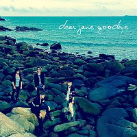 Dear Jane – Goodbye