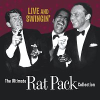 Přední strana obalu CD Live & Swingin': The Ultimate Rat Pack Collection
