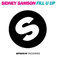 Sidney Samson – Fill U Up (feat. Sicerow)