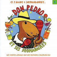 Don Pedro & Ses Dromadaires – Don Pedro Et Ses Dromadaires Vol 2