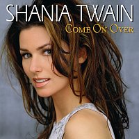 Shania Twain – Come On Over [International Version]