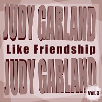 Judy Garland – Like Friendship Vol.  3