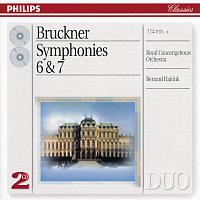 Royal Concertgebouw Orchestra, Bernard Haitink – Bruckner: Symphonies Nos.6 & 7