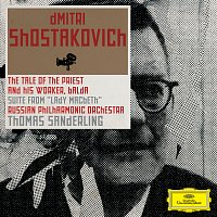 Russian Philharmonic Orchestra, Thomas Sanderling – Shostakovich: The Story of the Priest and His Helper Balda; Lady Macbeth-Suite