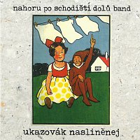 Nahoru po schodišti dolů band – Ukazovák nasliněnej