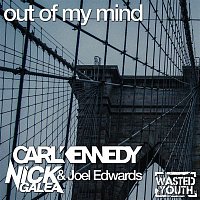 Carl Kennedy & Nick Galea & Joel Edwards – Out of My Mind