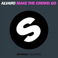 Alvaro – Make The Crowd GO