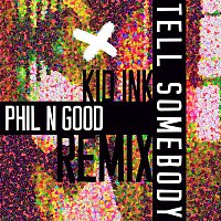 Tell Somebody (Phil N Good Remix)